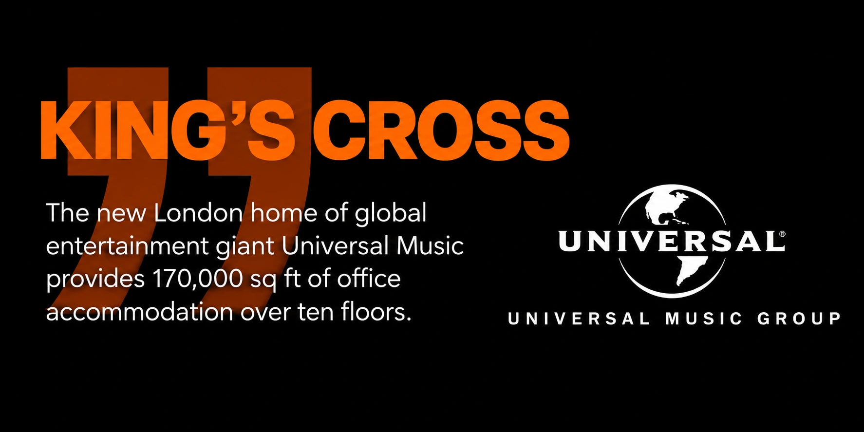 King’s Cross — Universal Music Group’s London home, with 170,000 square feet of office space over ten floors